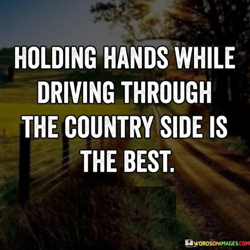 Holding-Hands-While-Driving-Through-The-Country-Side-Quotes.jpeg