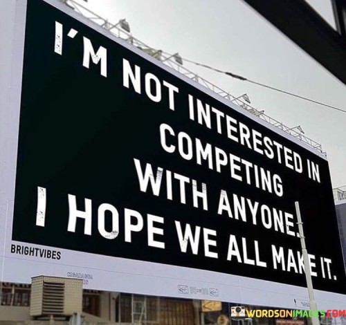 I'm Not Interested In Competing With Anyone Quotes