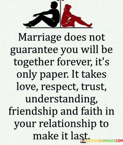 Marriage Doesn't Guarantee You Will Be Together Forever Quotes