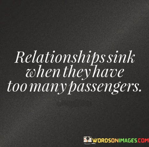 Relationship-Sink-When-They-Have-Too-Many-Passengers-Quotes.jpeg