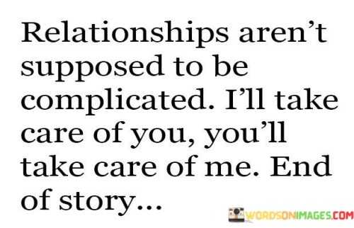 Relationships Aren't Supposed To Be Complicated I'll Take Quotes