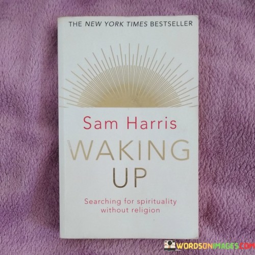 Sam-Harris-Waking-Up---Copy-Quotes.jpeg