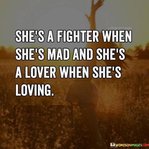 Shes-Fighter-When-Shes-Mad-Shes-A-Lover-When-Shes-Loving-Quotes.jpeg