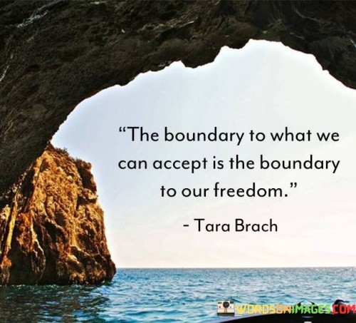 The-Boundary-To-What-We-Can-Accept-Is-The-Boundary-Quotes