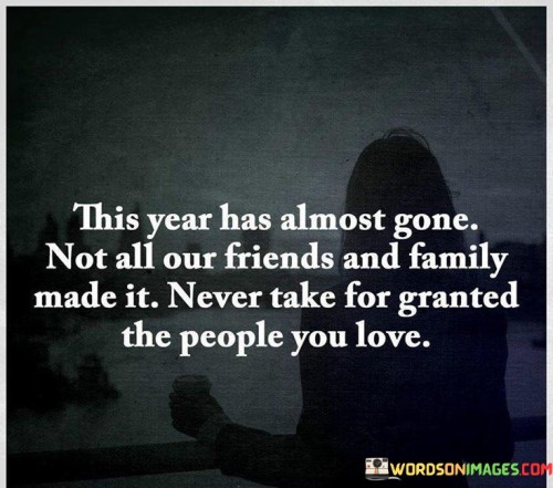 This-Year-Has-Almost-Gone-Not-All-Our-Friends-And-Family-Made-Quotes