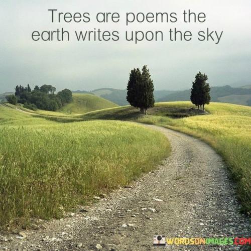 Trees-Are-Poem-The-Earth-Writes-Upon-The-Sky-Quotes.jpeg