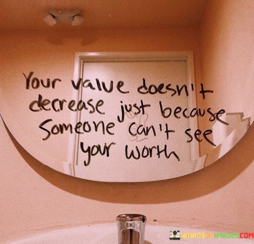 Your Value Doesn't Decrease Just Because Someone Quotes