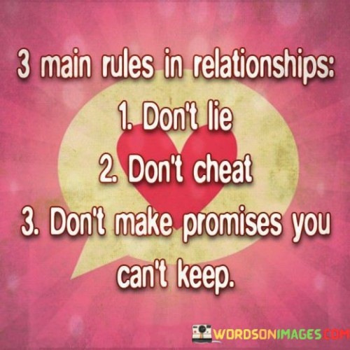 3-Main-Rles-In-Relationships-1-Dont-Lie-2-Dont-Cheat-3-Dont-Make-Promises-Quotes.jpeg