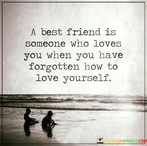A-Best-Friend-Is-Someone-Who-Loves-You-When-You-Have-Forgotten-Quotes.jpeg