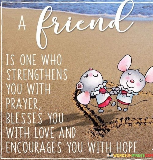 A-Friend-Is-One-Who-Strengthens-You-With-Prayer-Blesses-You-Quotes.jpeg