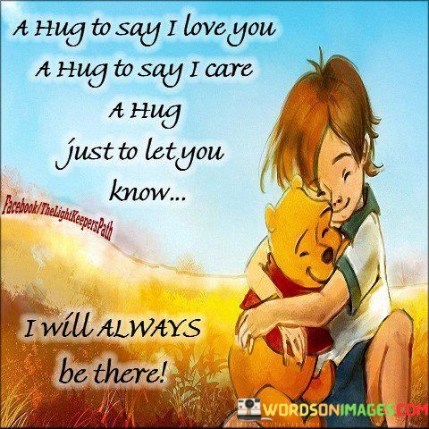 A-Hug-To-Say-I-Love-You-A-Hug-To-Say-I-Care-A-Hug-Quotes.jpeg