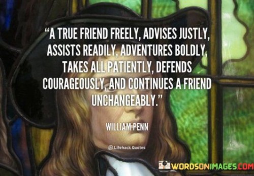 A True Friend Freely Advises Justly Assists Readily Adventures Boldly Quotes