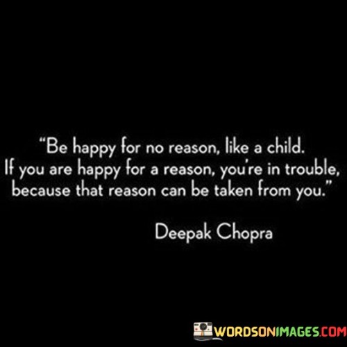 Be-Happy-For-No-Reason-Like-A-Child-If-You-Are-Happy-For-Quotes.jpeg