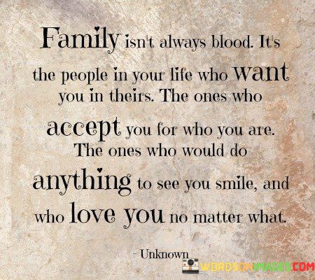 Family-Isnt-Always-Blood-Its-The-People-In-Your-Life-Who-Quotes.jpeg