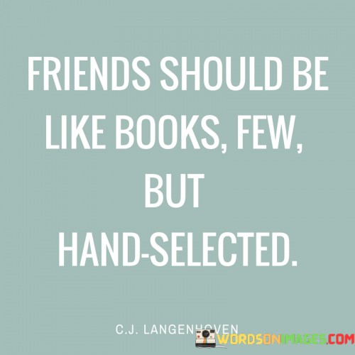 Friends-Should-Be-Like-Books-Few-But-Hand-Selected-Quotes.jpeg