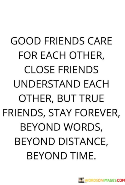 Good Friend Care For Each Other Close Friend Undeastand Each Other Quotes