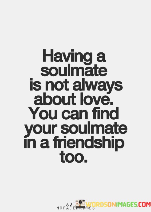 Having-A-Soulmate-Is-Not-Always-About-Love-You-Can-Find-Quotes.jpeg
