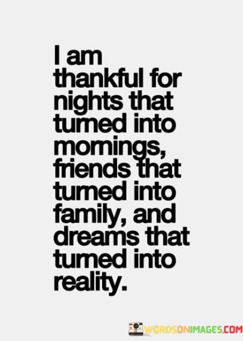 I Am Thankful For Nights That Turned Into Mornings Friendsthat Quotes