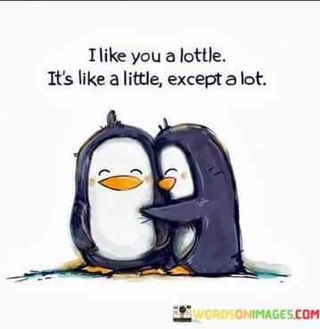 I-Like-You-A-Lottle-Its-Like-A-Little-Except-A-Lot-Quotes.jpeg