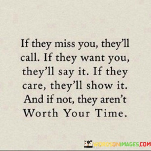 If They Miss You They'll Call If They Want You They'll Say Quotes