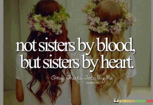 Not-Sisters-Bay-Blood-But-Sister-By-Heart-Quotes.jpeg