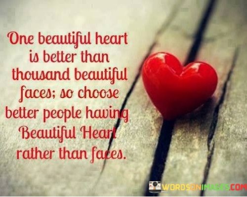 One-Beautiful-Heart-Is-Better-Than-Thousand-Beautiful-Faces-Quotes.jpeg