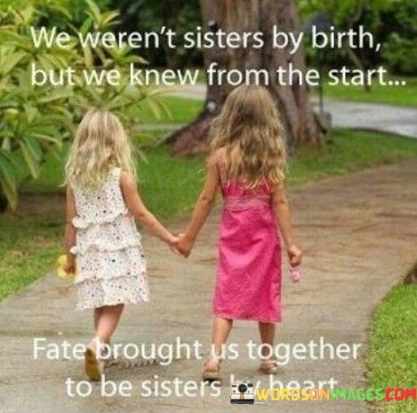 We-Werent-Sisters-By-Birth-But-We-Knew-From-The-Start-Quotes.jpeg