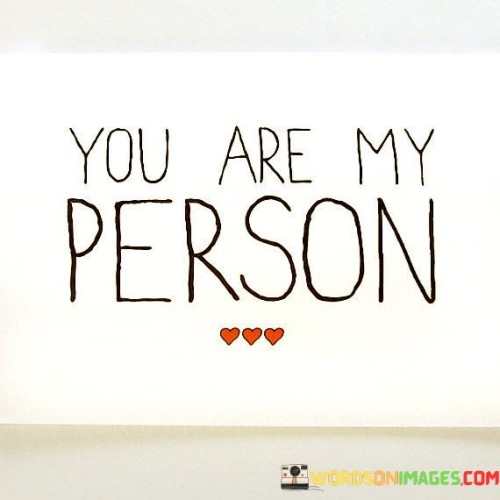 You Are My Person Quotes