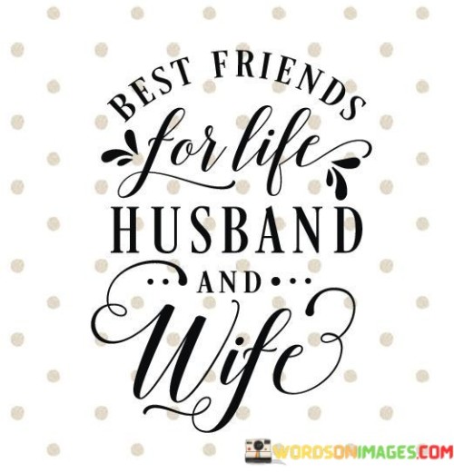 Best Friends For Life Husband And Wife Quotes