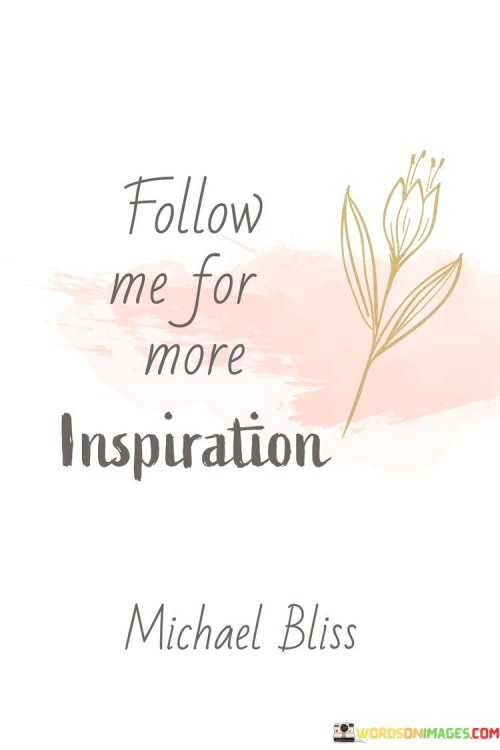 Follow Me For Me More Inspiration Quotes