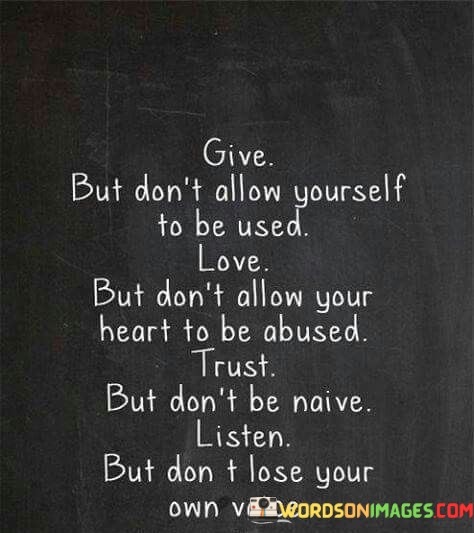 Give-But-Dont-Allow-Yourself-To-Be-Used-Love-But-Dont-Allow-Quotes.jpeg