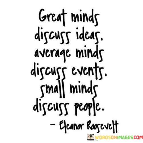 Great-Minds-Discuss-Ideas-Average-Minds-Quote-Quotes.jpeg