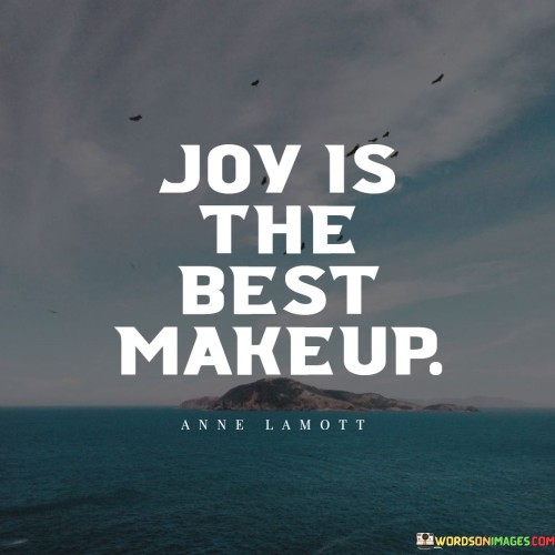 Joy-Is-The-Best-Makeup-Quotes.jpeg