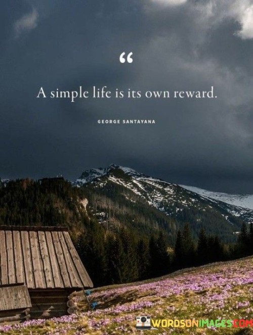 A-Simple-Life-Is-Its-Own-Reward-Quotes.jpeg