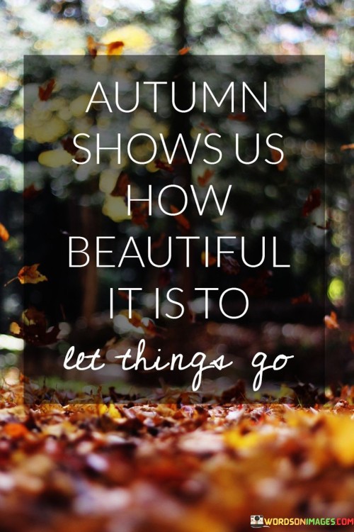 Autumn-Shows-Us-How-Beautiful-It-Is-To-Quotes.jpeg