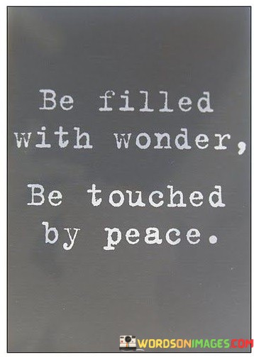 Be-Filled-With-Wonder-Be-Touched-By-Peace-Quotes.jpeg