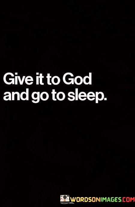 Give-It-To-God-And-Go-To-Sleep-Quotes.jpeg
