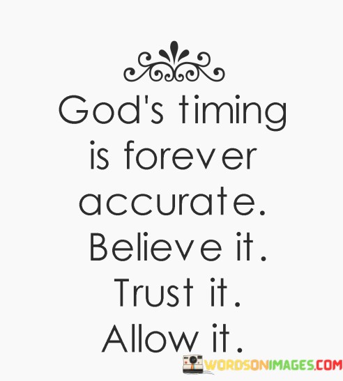 Gods-Timing-Is-Forever-Accurate-Quotes.jpeg