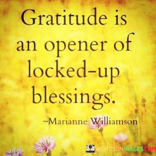 Gratitude-Is-An-Opener-Of-Locked-Up-Blessings-Quotes.jpeg