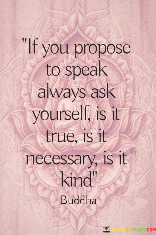 If-You-Propose-To-Speak-Always-Ask-Yourself-Quotes.jpeg