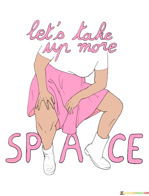 Lets-Take-Up-More-Space-Quotes.jpeg