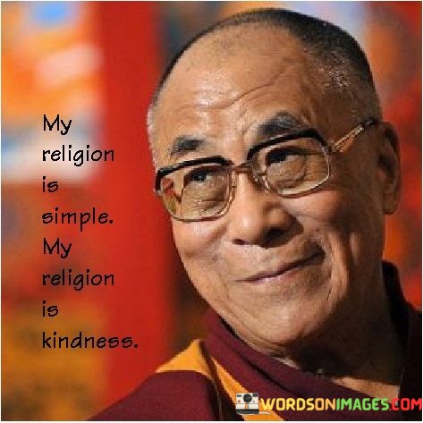My-Religion-Is-Simple-My-Religion-Is-Kindness-Quotes.jpeg