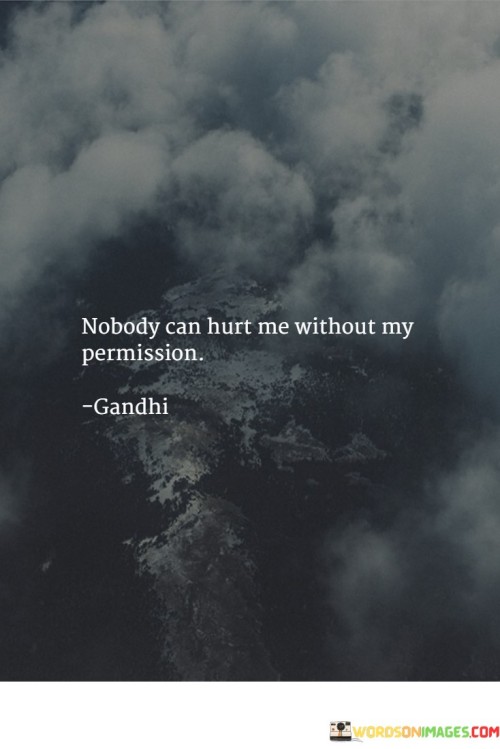 Nobody-Can-Hurt-Me-Without-My-Permission-Quotes.jpeg