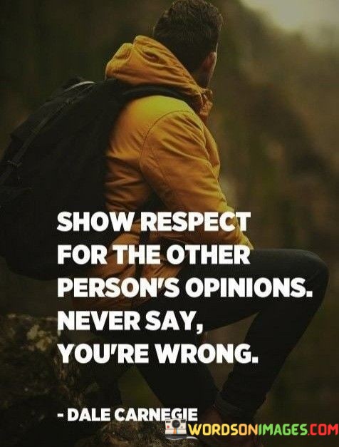 Show-Respect-For-The-Other-Persons-Opinions-Quotes.jpeg