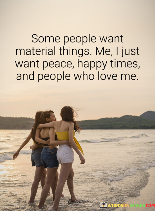 Some-People-Want-Material-Things-Me-I-Just-Want-Peace-Quotes.png