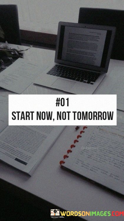 Start-Now-Not-Tomorrow-Quotes.jpeg