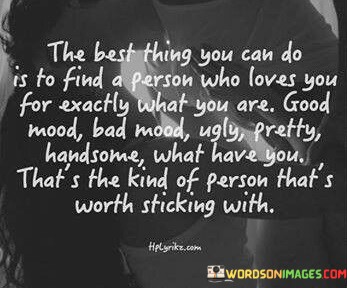 The-Best-Thing-You-Can-Do-Is-To-Find-A-Person-Who-Quotes.jpeg