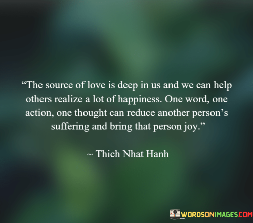 The-Source-Of-Love-Is-Deep-In-Us-And-We-Can-Help-Others-Realize-Quotes