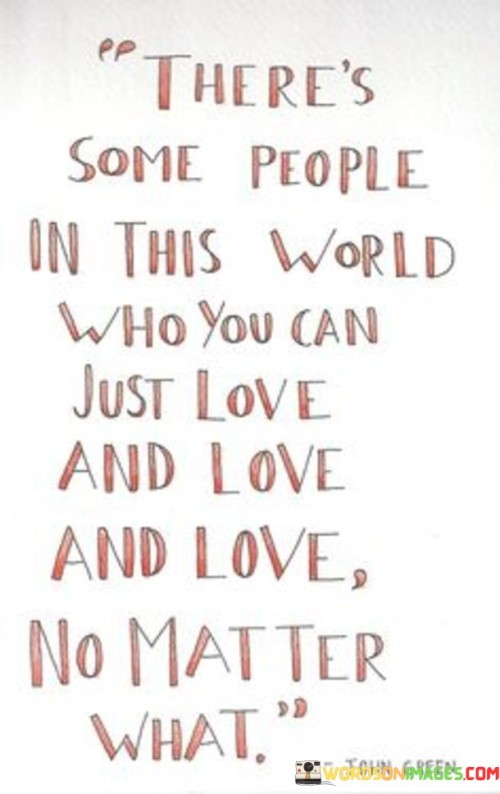 There-Is-Some-People-In-This-World-Who-You-Can-Just-Love-Quotes.jpeg