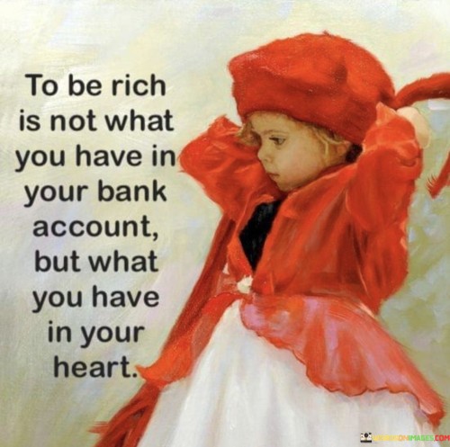 To-Be-Rich-Is-Not-What-You-Have-In-Your-Bank-Account-Quotes.jpeg